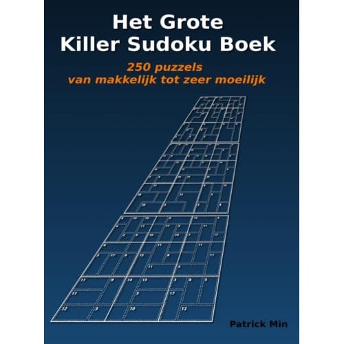 Het Grote Killer Sudoku Boek - Patrick Min