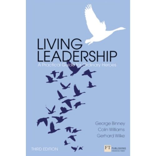 Living Leadership - Financial Times Series - George Binney