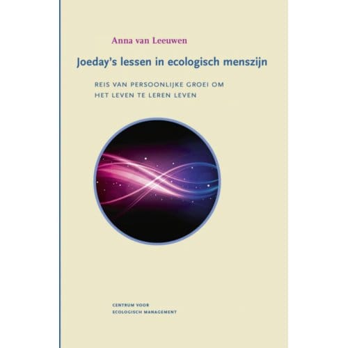 Joeday's Lessen In Ecologisch Menszijn - Anna van Leeuwen