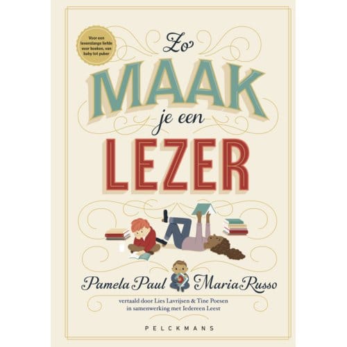 Zo Maak Je Een Lezer - Pelkmans - Pamela Paul