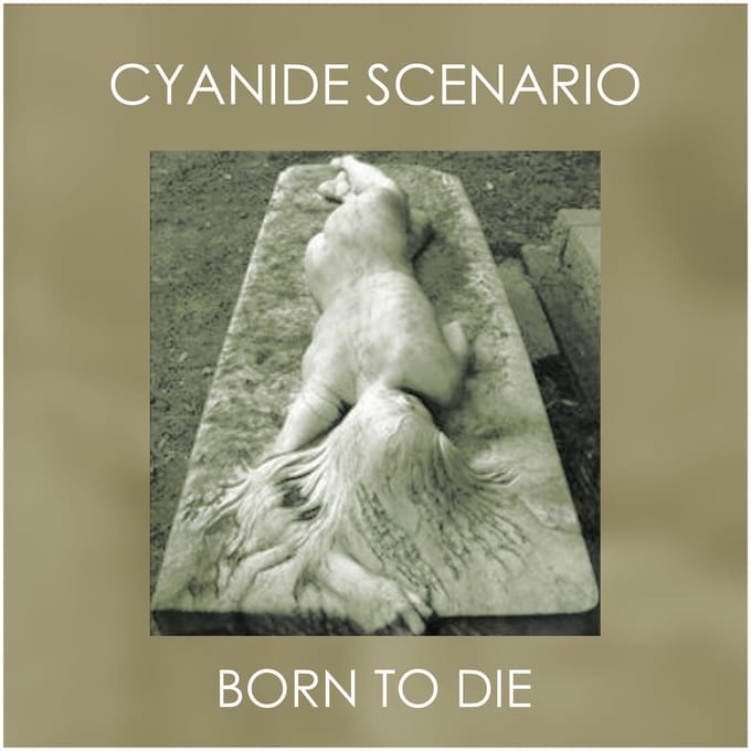 Cyanide Scenario - Born To Die (LP)