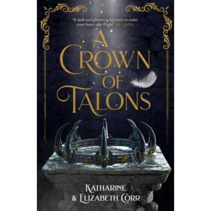 A Crown Of Talons - A Throne Of Swans - Katharine Corr
