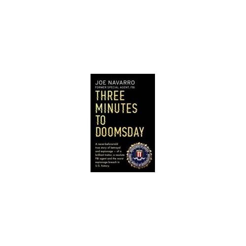 Three Minutes To Doomsday - Joe Navarro