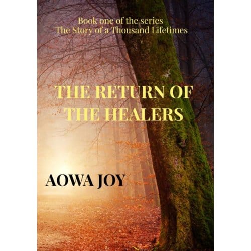 The Return Of The Healers - Aowa Joy