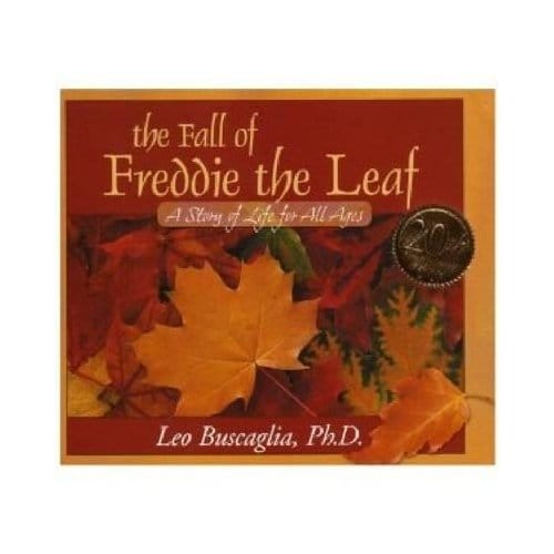 The Fall Of Freddie The Leaf - Leo Buscaglia