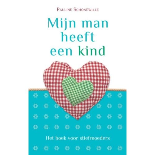 Mijn Man Heeft Een Kind - Pauline Schonewille
