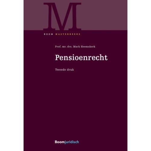 Pensioenrecht - Boom Masterreeks - Mark Heemskerk