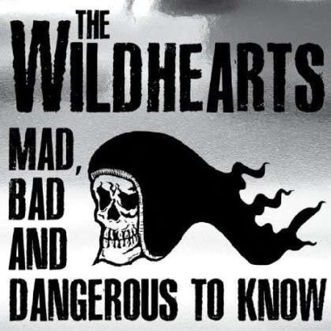 Mad Bad And Dangerous To Know
