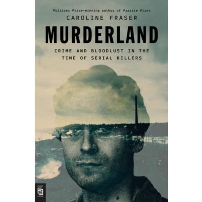 Murderland - Caroline Fraser