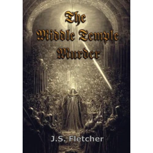 The Middle Temple Murder - J.S. Fletcher