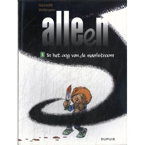In Het Oog Van De Maalstroom - Alleen - Fabien Vehlmann