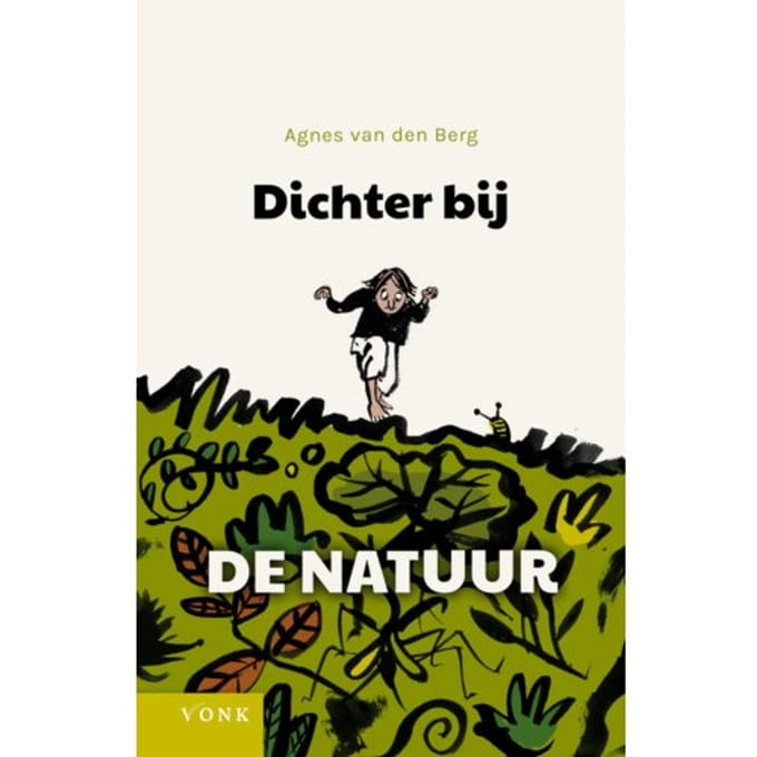 Dichter Bij De Natuur - Agnes van den Berg