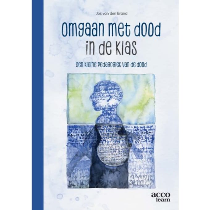 Omgaan Met Dood In De Klas - Jos van den Brand