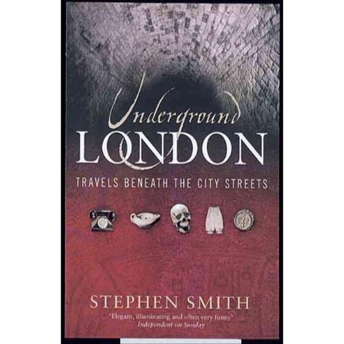 Underground London - Stephen Smith