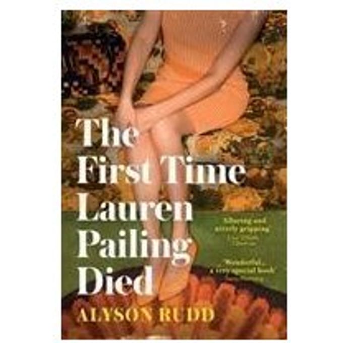 The First Time Lauren Pailing Died - Alyson Rudd
