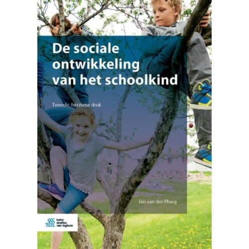 De Sociale Ontwikkeling Van Het Schoolkind - Jan van der Ploeg