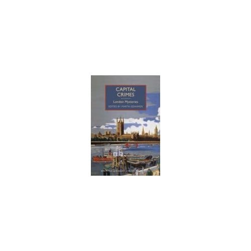 Capital Crimes - British Library Crime Classics