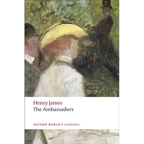 The Ambassadors - Oxford World's Classics - Henry James