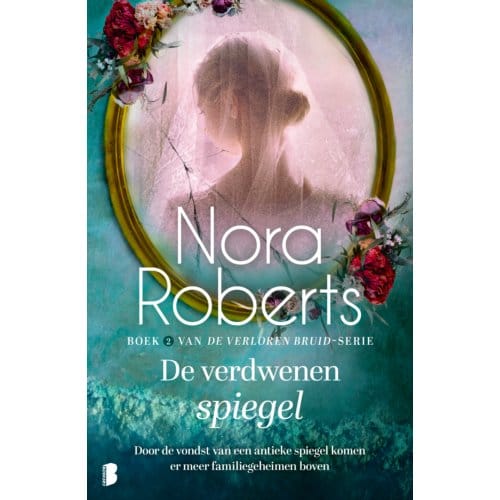 De Verdwenen Spiegel - Verloren Bruid - Nora Roberts