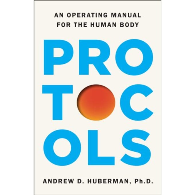 Protocols - Andrew D. Huberman
