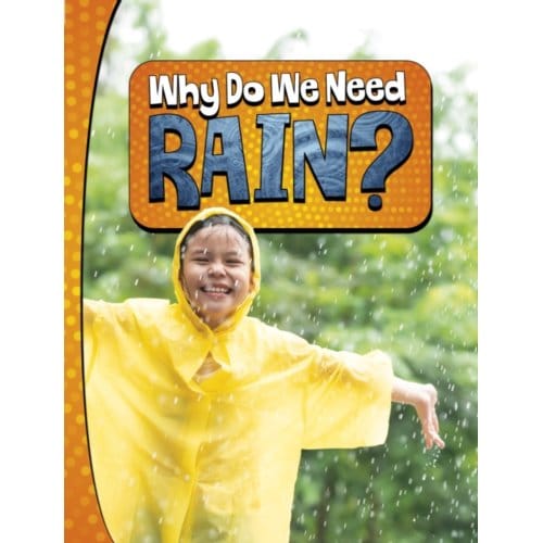 Why Do We Need Rain? - Nature We Need - Murray, Laura K.