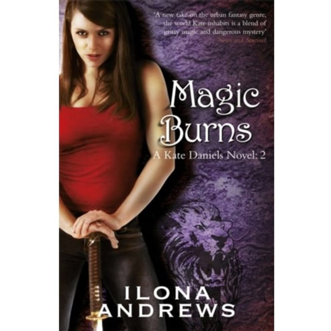Magic Burns - Kate Daniels Novel - Ilona Andrews