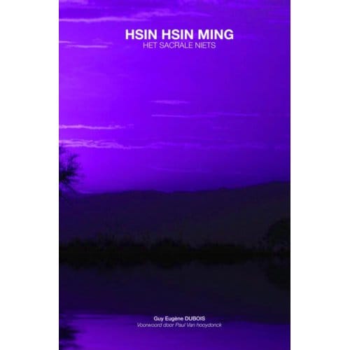 Hsin Hsin Ming - Guy Eugène Dubois