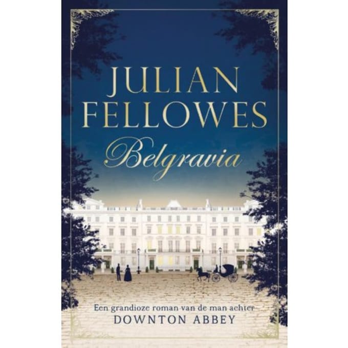 Belgravia - Julian Fellowes