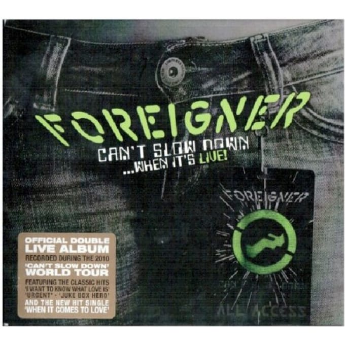 Can't Slow Down-When It's Live - Foreigner
