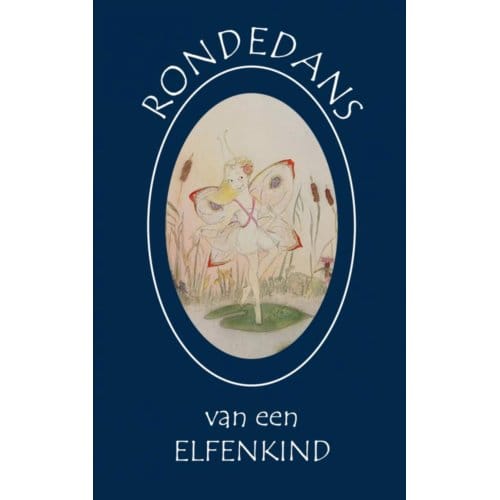 Rondedans Van Een Elfenkind - Machteld Kuypers