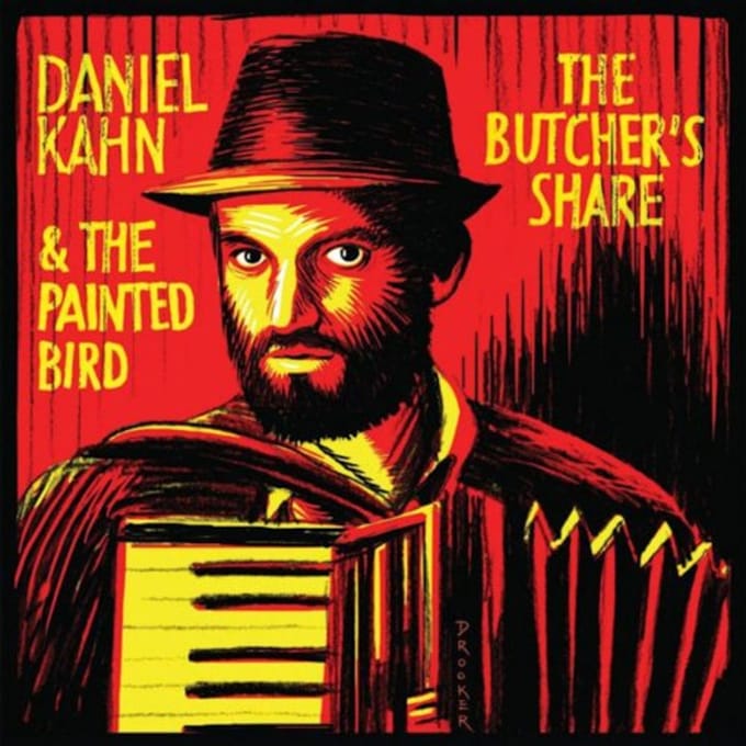 Daniel Kahn & The Painted Bird - The Butcher's Share (CD)