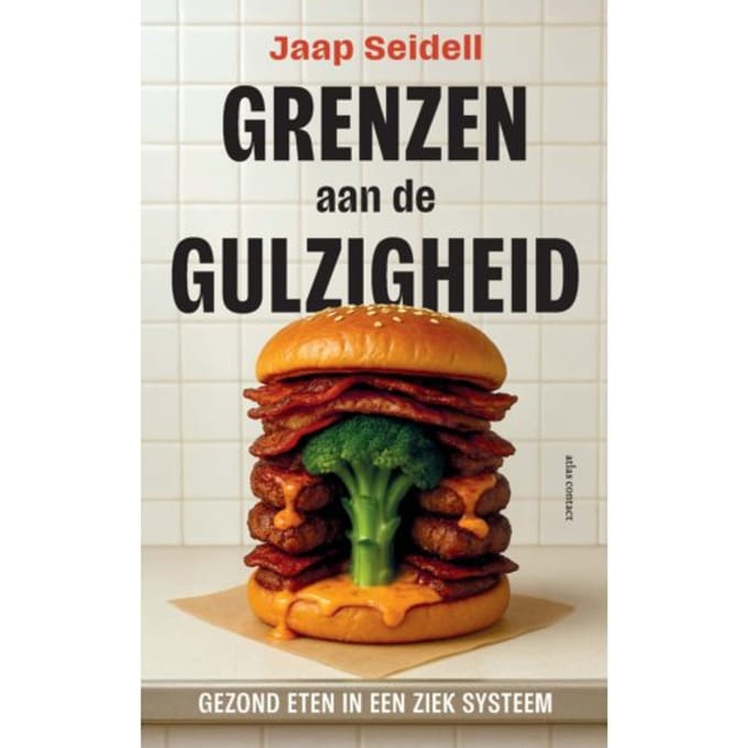 Grenzen Aan De Gulzigheid - Jaap Seidell
