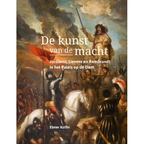 De Kunst Van De Macht - Elmer Kolfin
