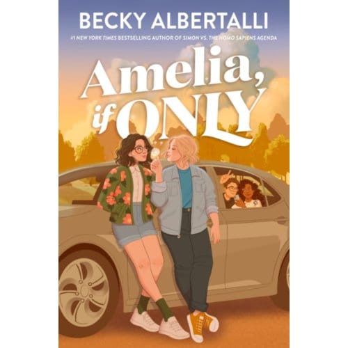 Amelia, If Only - Becky Albertalli