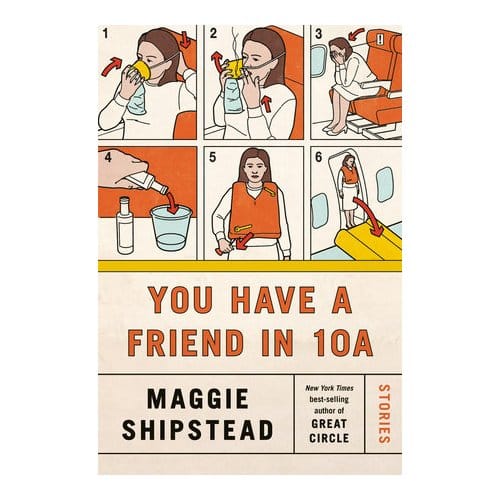 You Have A Friend In 10a - Shipstead, Maggie