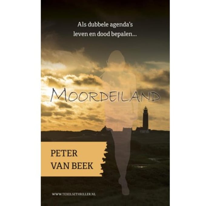 Moordeiland - Texelse Thrillers - Peter van Beek