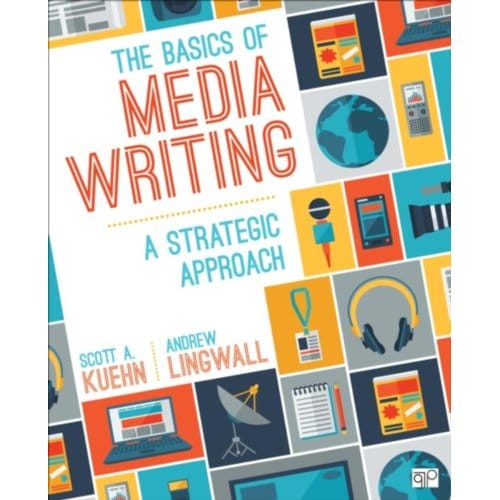 The Basics Of Media Writing - Kuehn, Scott A.