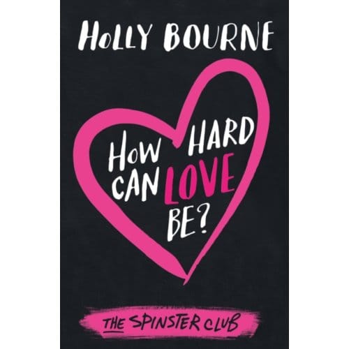 How Hard Can Love Be? - Am I Normal Yet? - Holly Bourne