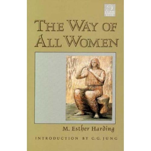 The Way Of All Women - Harding, M. Esther
