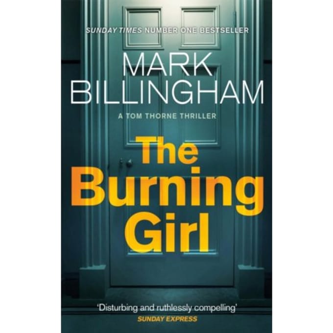 The Burning Girl - Tom Thorne Novels - Mark Billingham