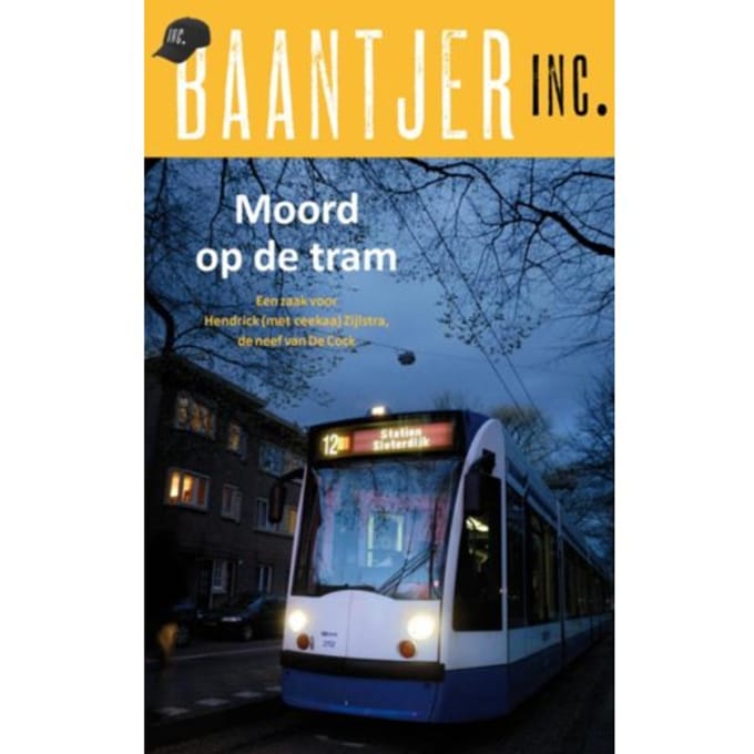 Moord Op De Tram - Baantjer Inc. - Baantjer Inc.
