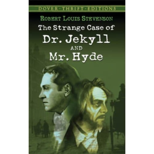 The Strange Case Of Dr. Jekyll And Mr. Hyde - Dover Thrift Editions - Robert Louis Stevenson