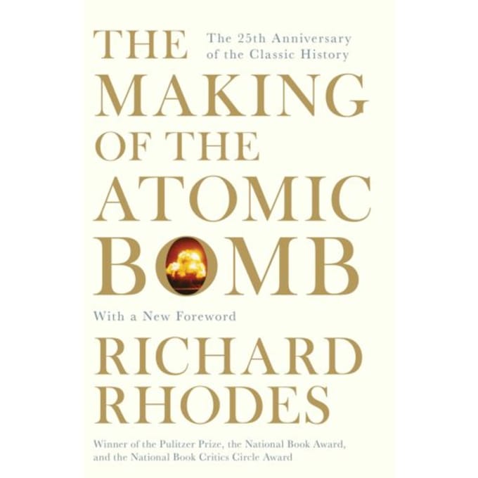 The Making Of The Atomic Bomb - Richard Rhodes
