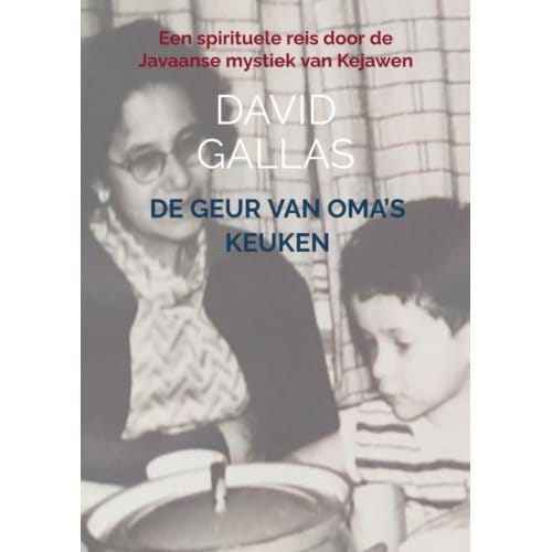 De Geur Van Oma’s Keuken - David Gallas