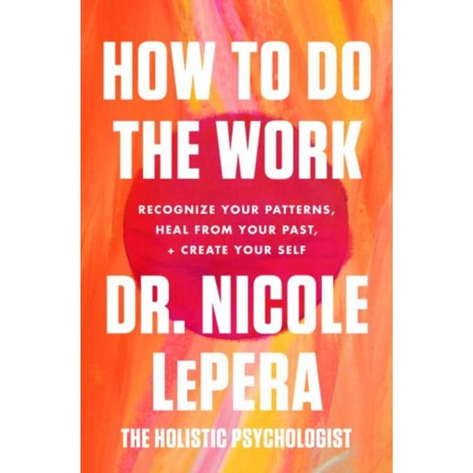 How To Do The Work - Dr. Nicole LePera