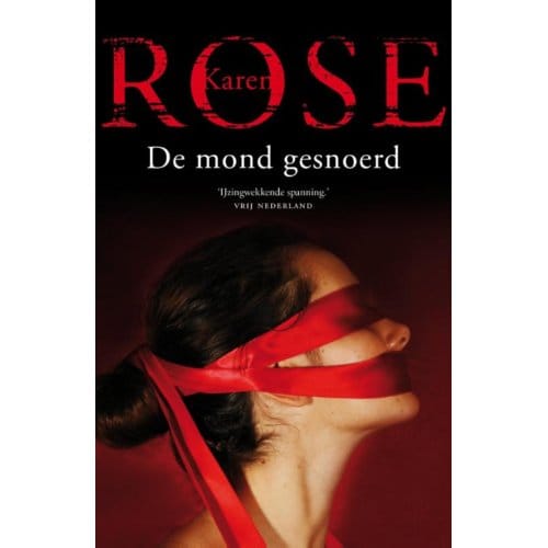 De Mond Gesnoerd - Karen Rose