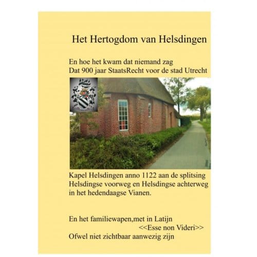 Het Hertogdom Van Helsdingen - Theo.J.W. Helsdingen