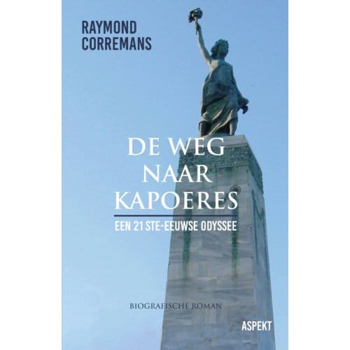 De Weg Naar Kapoeres - Raymond Corremans