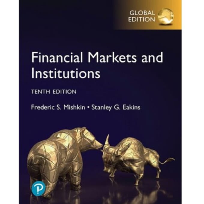 Financial Markets And Institutions, Global Edition - Frederic Mishkin