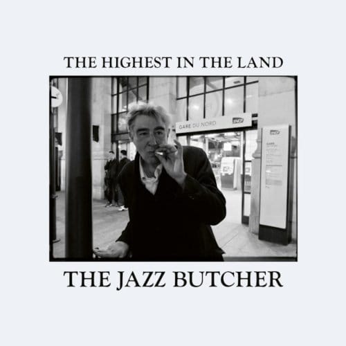 Jazz Butcher - The Highest In The Land (LP)